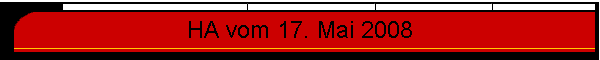 HA vom 17. Mai 2008
