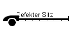 Defekter Sitz