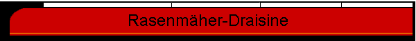 Rasenmher-Draisine